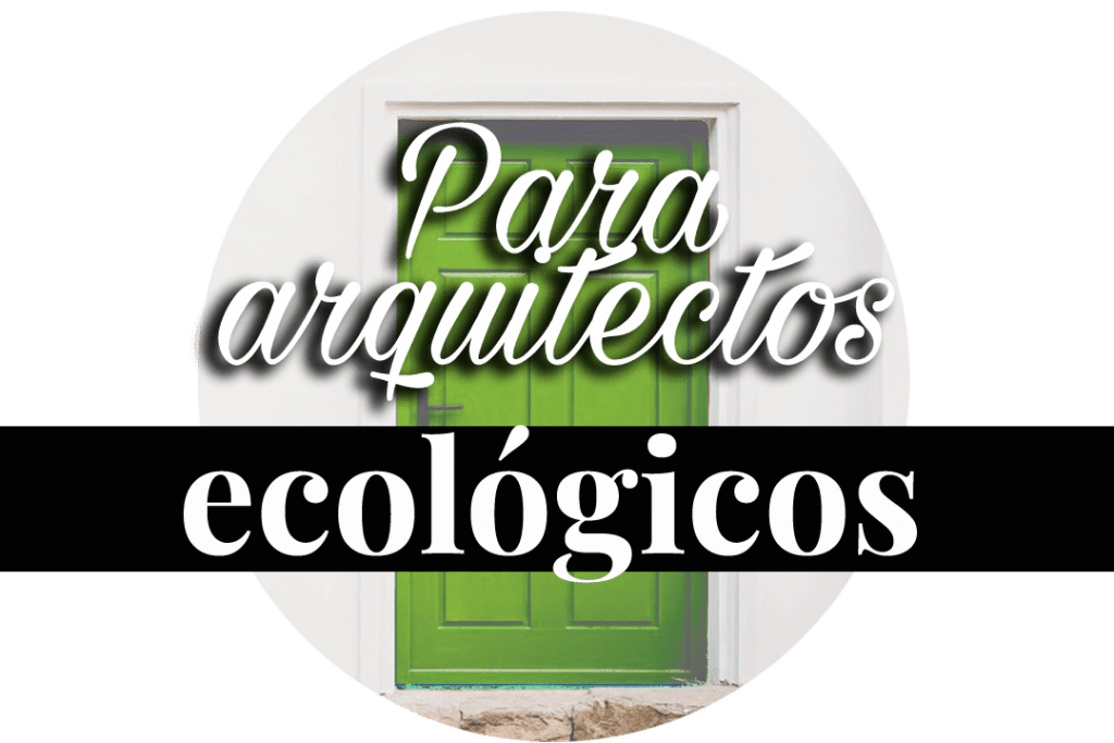 salidas profesionales para arquitectos ecológicos
