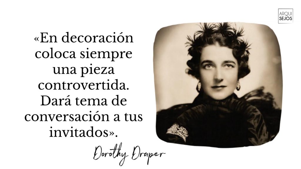 Dorothy Draper,  cita